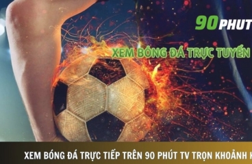 90phut TV - Nền tảng trực tiếp bóng đá tốt nhất hiện nay