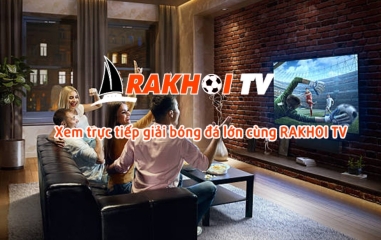 RakhoiTV - Niềm vui mới cho người hâm mộ bóng đá Việt Nam
